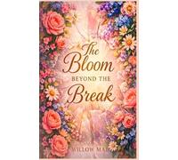 The Bloom Beyond The Break