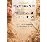 The Bloom Collection: Bold & Easy Blumen Malbuch für Erwachsene: Entspannende florale Designs mit dicken Linien für Achtsamkeit, innere Ruhe und pure Entspannung