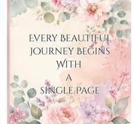 The Bloom Journal: A Beautiful Place for Thoughts and Memories