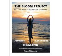THE BLOOM PROJECT: 365 Days of Dating Yourself, Healing, and Becoming the New You
