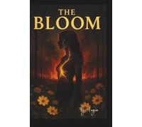 THE BLOOM: Some roots aren't meant to grow.: 1 (THE BLOOM TRILOGY)