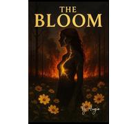 THE BLOOM: Some roots aren't meant to grow. (THE BLOOM TRILOGY)