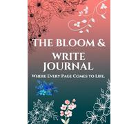 The Bloom & Write Journal: Where Every Page Comes to Life