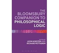 The Bloomsbury Companion to Philosophical Logic