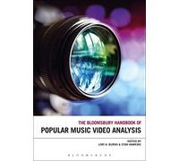 The Bloomsbury Handbook of Popular Music Video Analysis (Bloomsbury Handbooks)