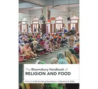 The Bloomsbury Handbook of Religion and Food