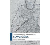 The Bloomsbury Handbook to Slavoj Zizek