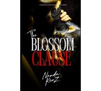 The Blossom Clause: An Obsessed Billionaire Arranged Marriage Romance (THE NEON ELITES SERIES)