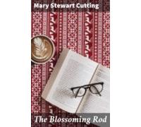 The Blossoming Rod (ebook)