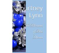 The Blossoms of Blue Dreams