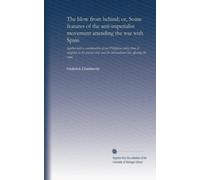 The blow from behind; or, Some features of the anti-imperialist movement attending the war with Spain: together with a consideration of our Philippine ... and the international law affecting the same