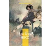 The blue bird: Fairy tale fantasy children s