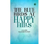 The Blue Birds at Happy Hills