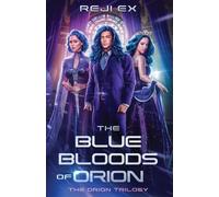 The Blue Bloods of Orion