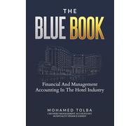 THE BLUE BOOK: FINANCIAL AND MANAGEMENT ACCOUNTING IN THE HOTEL INDUSTRY