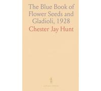 The Blue Book of Flower Seeds and Gladioli, 1928