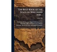 The Blue Book of the State of Wisconsin for ...