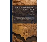 The Blue Book of the State of Wisconsin for ...