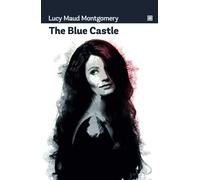 The Blue Castle: Finding happiness in life by doing something worthwhile.