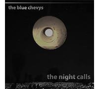 The Blue Chevys - The Night Calls