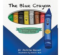 The Blue Crayon (The Compassionate Crayon Series)