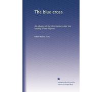 The blue cross: An allegory of the third century after the landing of the Pilgrims