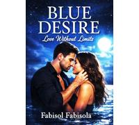 the Blue Desire Romance Series: Love Without Limits