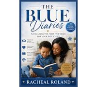 THE BLUE DIARIES: Navigating the First Five Years for Your Boy Child (THE GREEN ROOM SERIES)