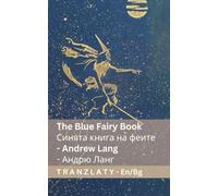 The Blue Fairy Book / Синята книга на феите: Tranzlaty English Български
