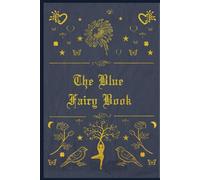 THE BLUE FAIRY BOOK: illustrated