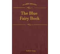 THE BLUE FAIRY BOOK: illustrated