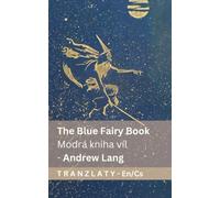 The Blue Fairy Book / Modrá kniha víl: Tranzlaty English Čestina