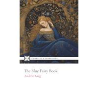 The Blue Fairy Book: With 139 Original Illustrations