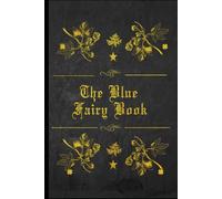 THE BLUE FAIRY BOOK: With original illustrations