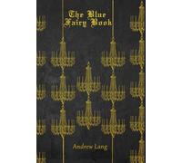 THE BLUE FAIRY BOOK: With original illustrations
