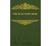 THE BLUE FAIRY BOOK: With original illustrations