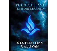 The Blue Flame: Lessons Learned