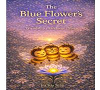 The Blue Flower’s Secret