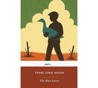 The Blue Goose (Annotated): The Original 1903 Edition (Complete & Unabridged)