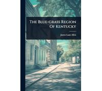 The Blue-grass Region Of Kentucky
