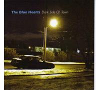 The Blue Hearts - Dark Side of Town