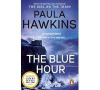 The Blue Hour: The gripping new Top-5 Sunday Times bestseller from the author of The Girl on the Train