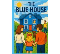 The Blue House: A Reads-like-fiction story of how a Florida couple was able to adopt their daughter