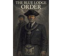 The Blue Lodge Order