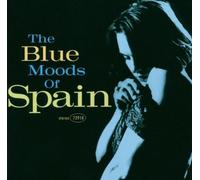 The Blue Moods Of Spain by Spain (2003-08-04)