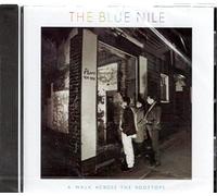 The Blue Nile - A Walk Across The Rooftops