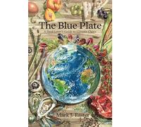 The Blue Plate: A Food Lover's Guide to Climate Chaos