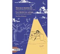 The blue prophecies - Las profecías azules: Poetry from the queer and junkie void - Poesía del vacío queer y yonqui: 360 (ITES)