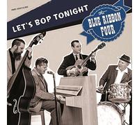 The Blue Ribbon Four - Let's Bop Tonight