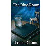 The Blue Room: Some confessions are not forced. They are designed.: 2 (The Room System)